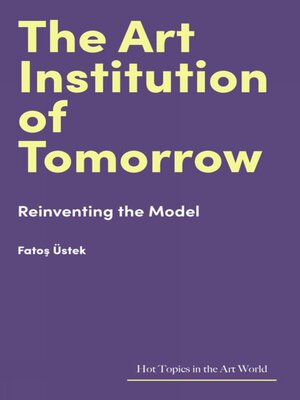 cover image of The Art Institution of Tomorrow
